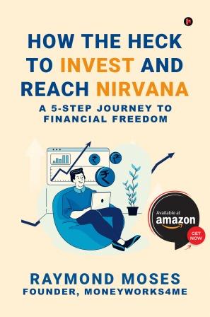 How the Heck to Invest and Reach Nirvana - A book by Raymond moses
