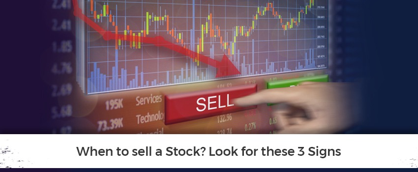 when to sell a stock look for these 3 signs