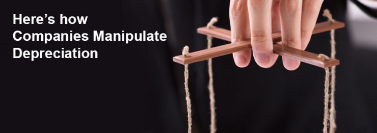 Here’s how companies manipulate depreciation