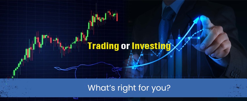 trading or investing- what is right for you