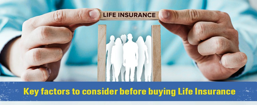 key factors to consider before buying life insurance
