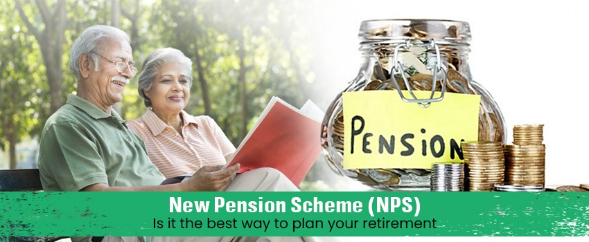 new pension scheme (nps)– is it the best way to plan your retirement
