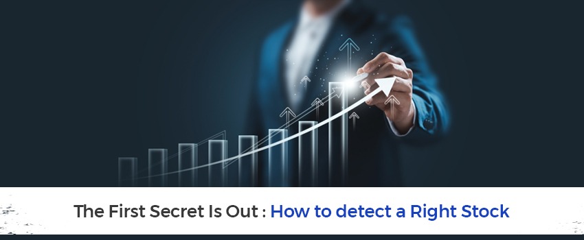 the first secret is out how to detect a right stock