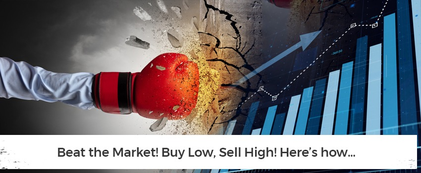 beat the market! buy low, sell high! here is how…
