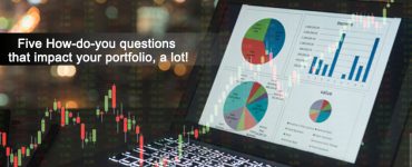 5 How-do-you questions that Impact your Portfolio, a lot!