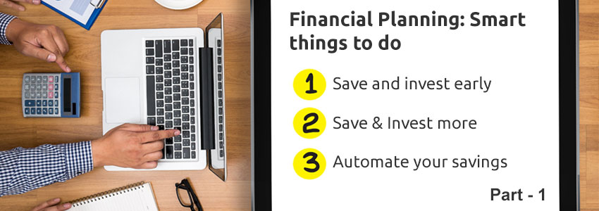 Smart Things You Can Do To Meet Your Financial Goals: Part 1