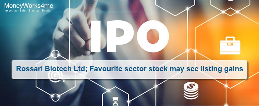 Rossari Biotech Ltd IPO; Favourite sector stock may see listing gains