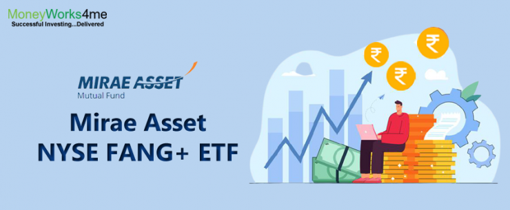 Mirae Asset NYSE FANG+ ETF & Fund Should you buy