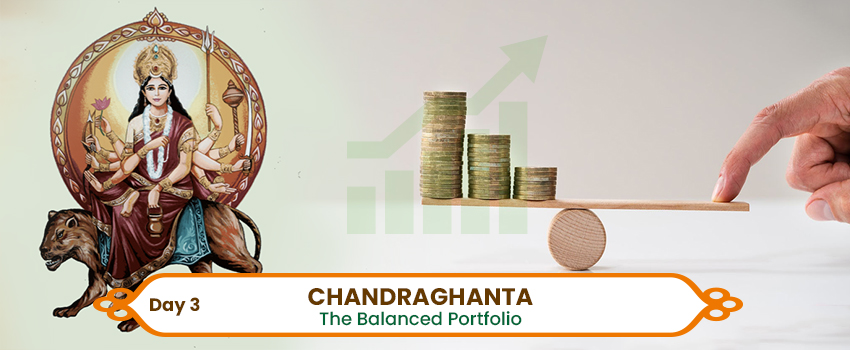 Day 3 - Chandraghanta - The Balanced Portfolio