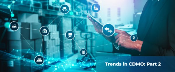 trends in cdmo part 2